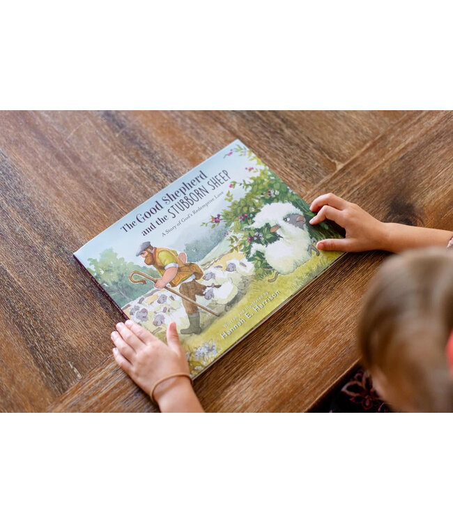 The Good Shepherd and the Stubborn Sheep: A Story of God's Redemptive Love