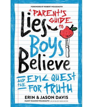 Moody Pub A Parent's Guide To Lies Boys Believe