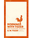 Mornings With Tozer: Daily Devotional Readings