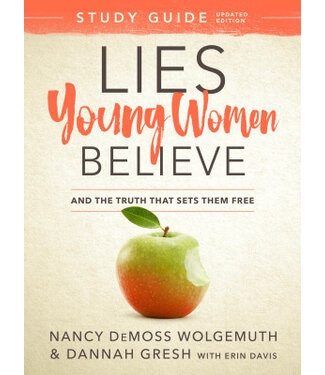 Moody Pub Lies Young Women Believe Study Guide: And the Truth that Sets Them Free