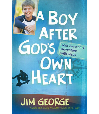Harvest House Publishers A Boy After God's Own Heart: Your Awesome Adventure with Jesus
