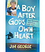 A Boy After God's Own Heart: Your Awesome Adventure with Jesus