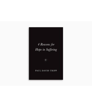 Crossway 4 Reasons for Hope in Suffering, Pack of 10 Tracts