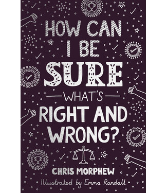 The Good Book Company How Can I Be Sure What's Right and Wrong?