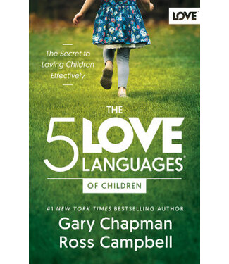 Northfield Publishing The 5 Love Languages of Children: The Secret to Loving Children Effectively
