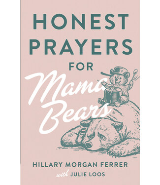 Harvest House Publishers Honest Prayers For Mama Bears