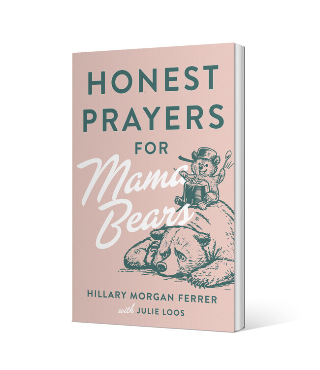 Honest Prayers For Mama Bears