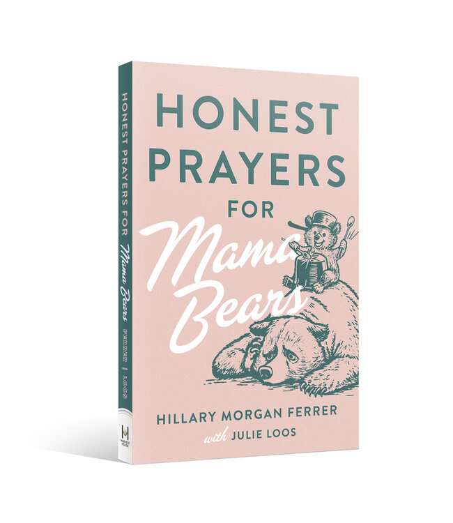 Honest Prayers For Mama Bears