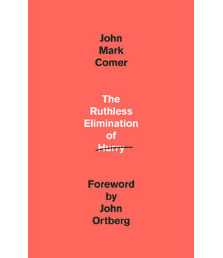 Waterbrook Press The Ruthless Elimination Of Hurry