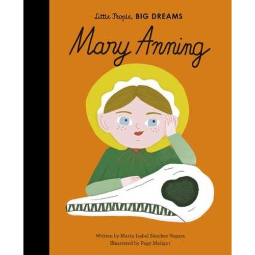 Little People, Big Dreams: Mary Anning Little People, Big Dreams: Mary Anning