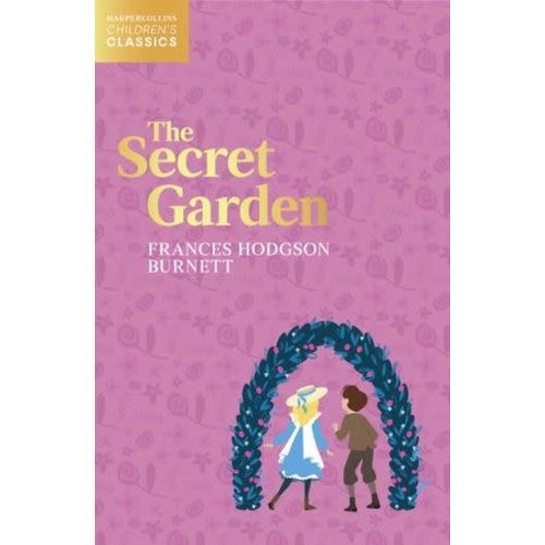 Childrens Classics - The Secret Garden Childrens Classics - The Secret Garden