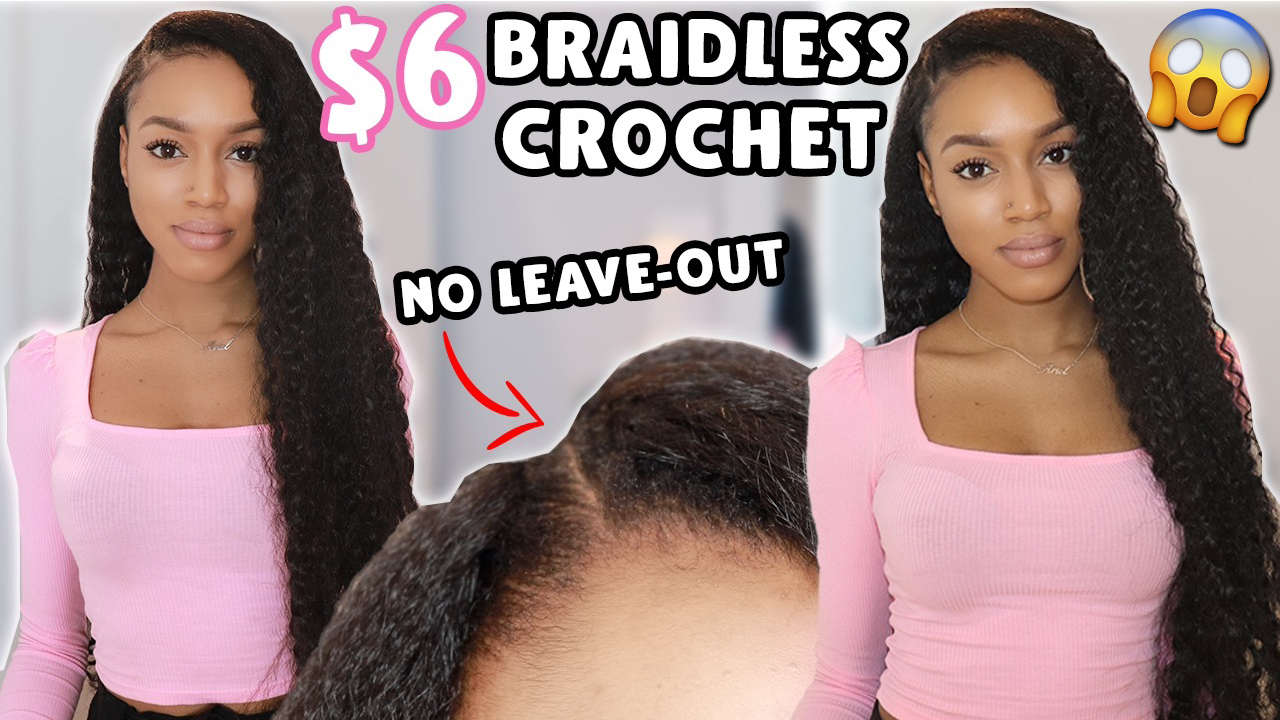 $6 braidless crochet in 45 minutes NO LEAVE OUT!! Brazilian curly bundles where??
