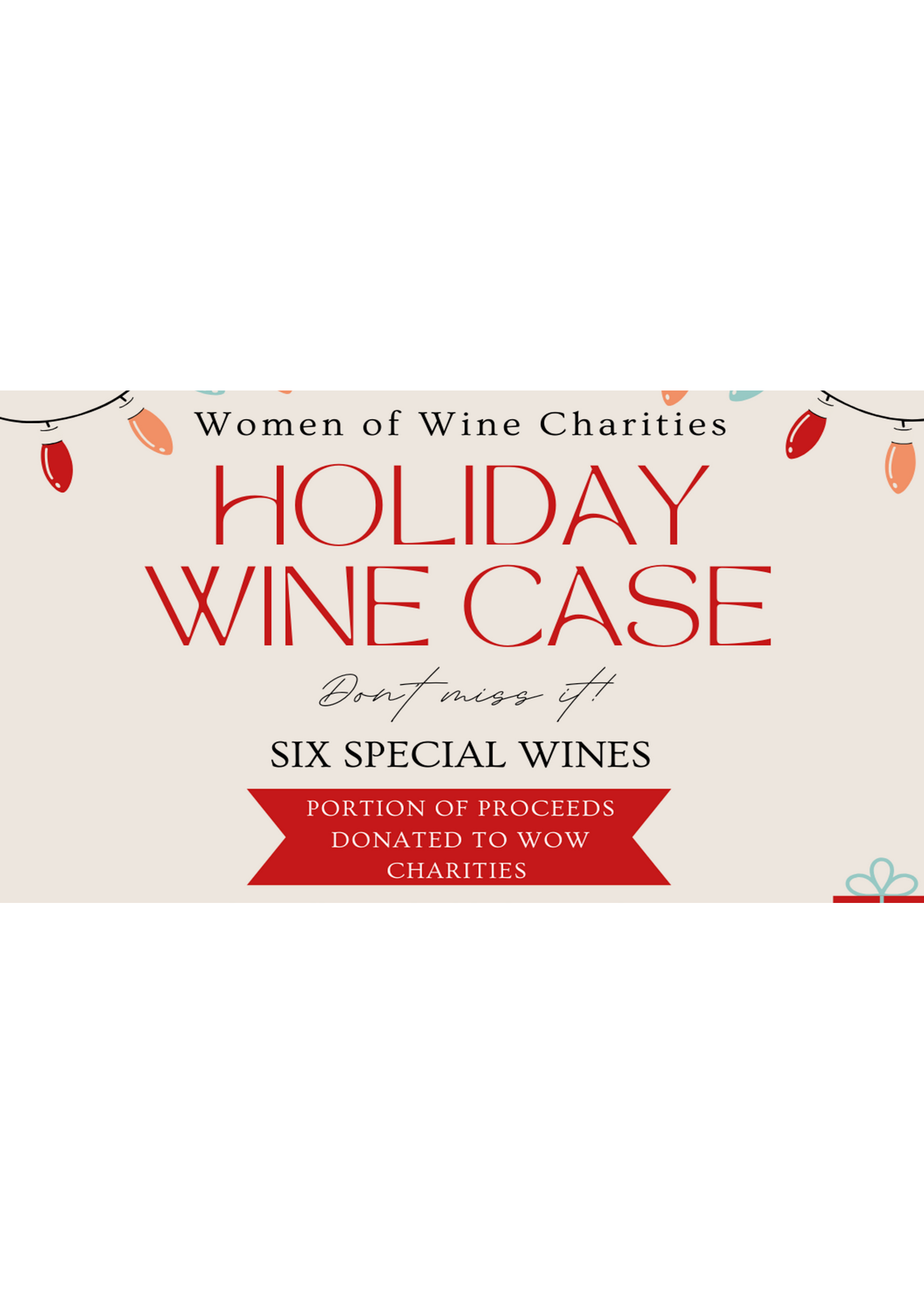 WOW Charities Special  2025 Holiday Case - Six Special Wines!