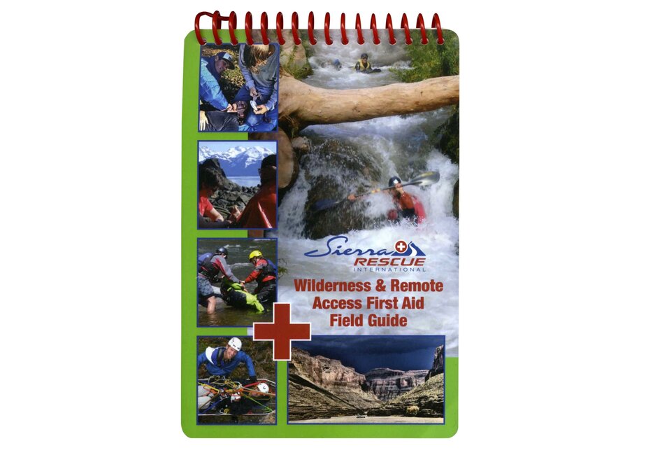 Sierra Rescue Wilderness & Remote Access First Aid Field Guide