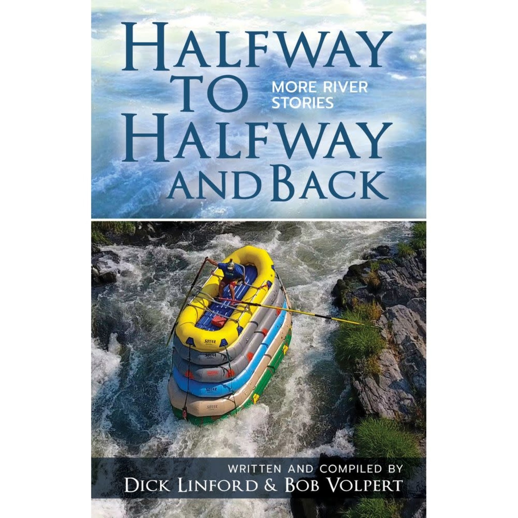 Dick Linford Bob Volpert Halfway to Halfway and Back Book