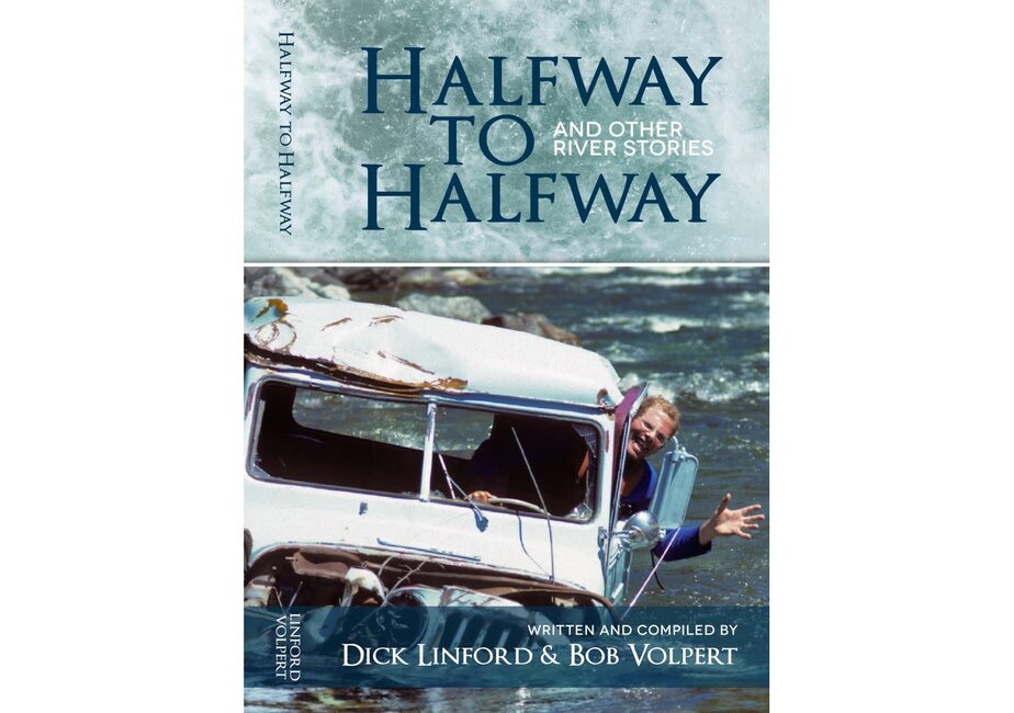 Halfway to Halfway and Other River Stories Book