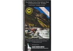 Middle Fork of the Salmon River Guide Book 5th Ed.