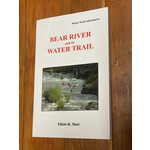 Elliott Mott Bear River and its Water Trail