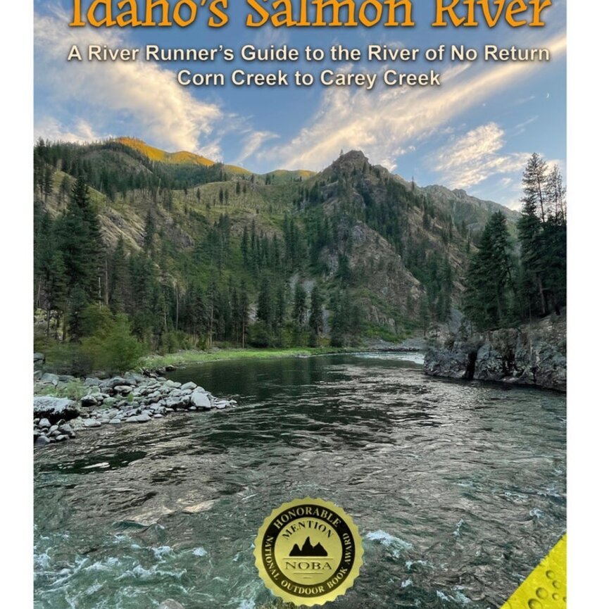 Idaho's Salmon River Guide Book 3rd Ed.