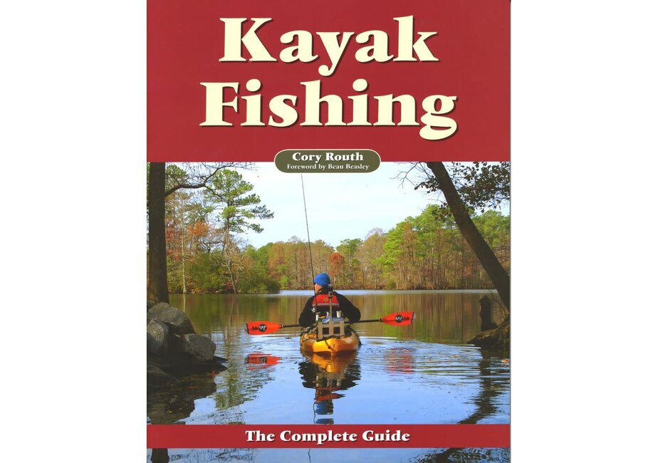 Kayak Fishing - The Complete Guide Book