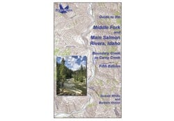 Middle Fork & Main Salmon River 5th Edition Guide Book