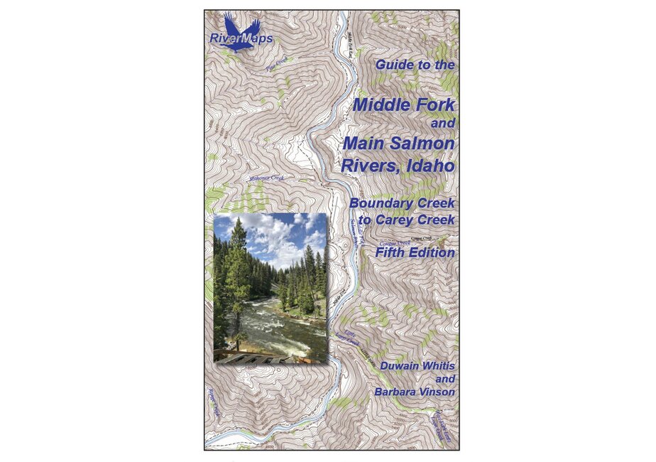 Middle Fork & Main Salmon River 5th Edition Guide Book