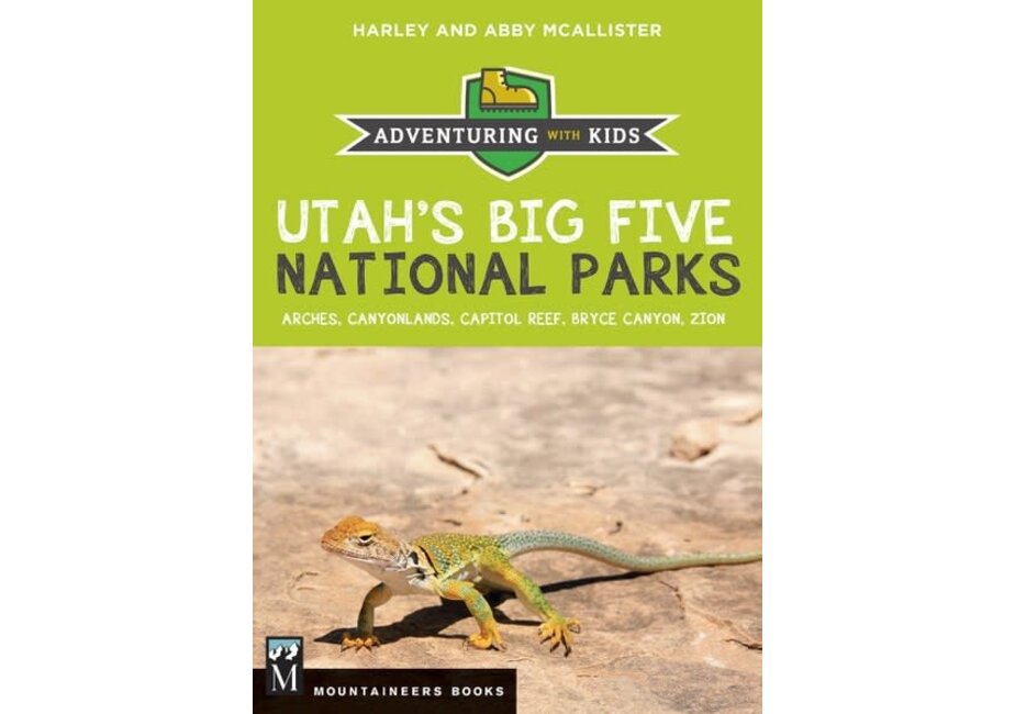 Utah's Big Five National Parks Adventuring with Kids