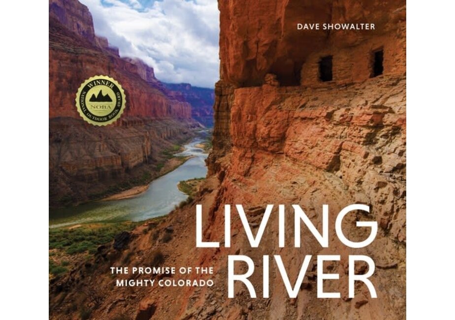 Living River The Promise of the Mighty Colorado