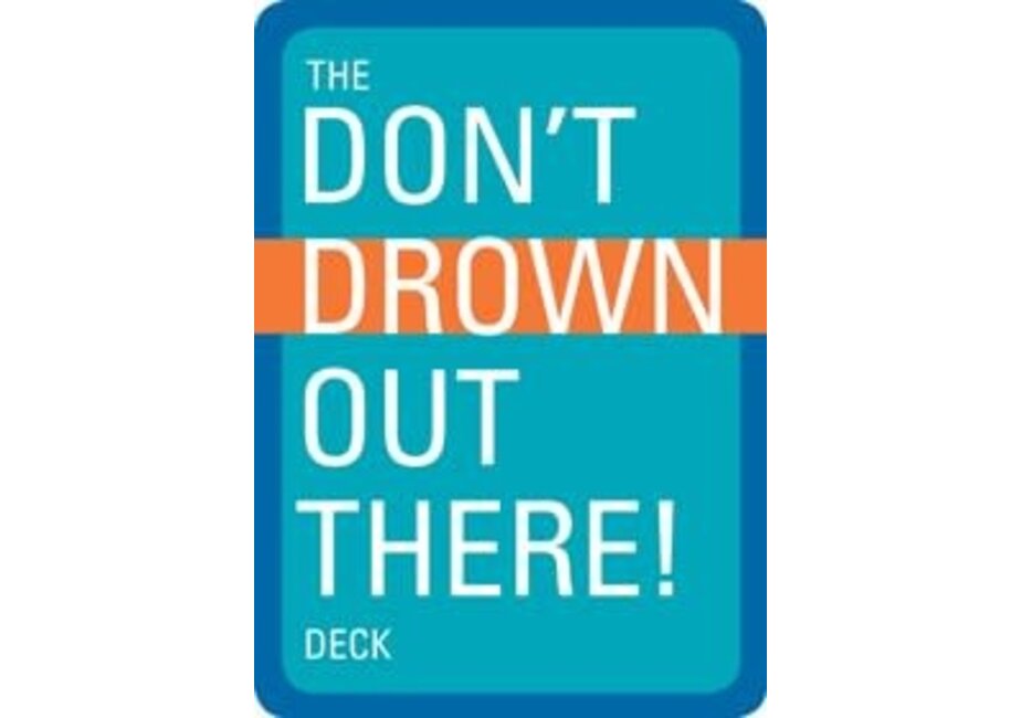 The Don't Drown Out There Deck
