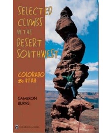 Selected Climbs in the Desert Southwest Colorado & Utah