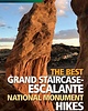 The Best Grand Staircase-Escalante National Monument Hikes