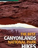 The Best Canyonlands National Park Hikes
