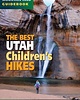 The Best Utah Children's Hikes