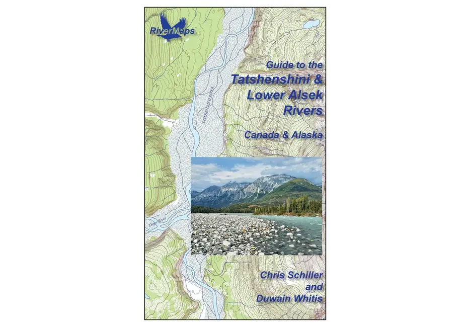Tatshenshini & Lower Alsek Rivers in Canada & Alaska Guide Book