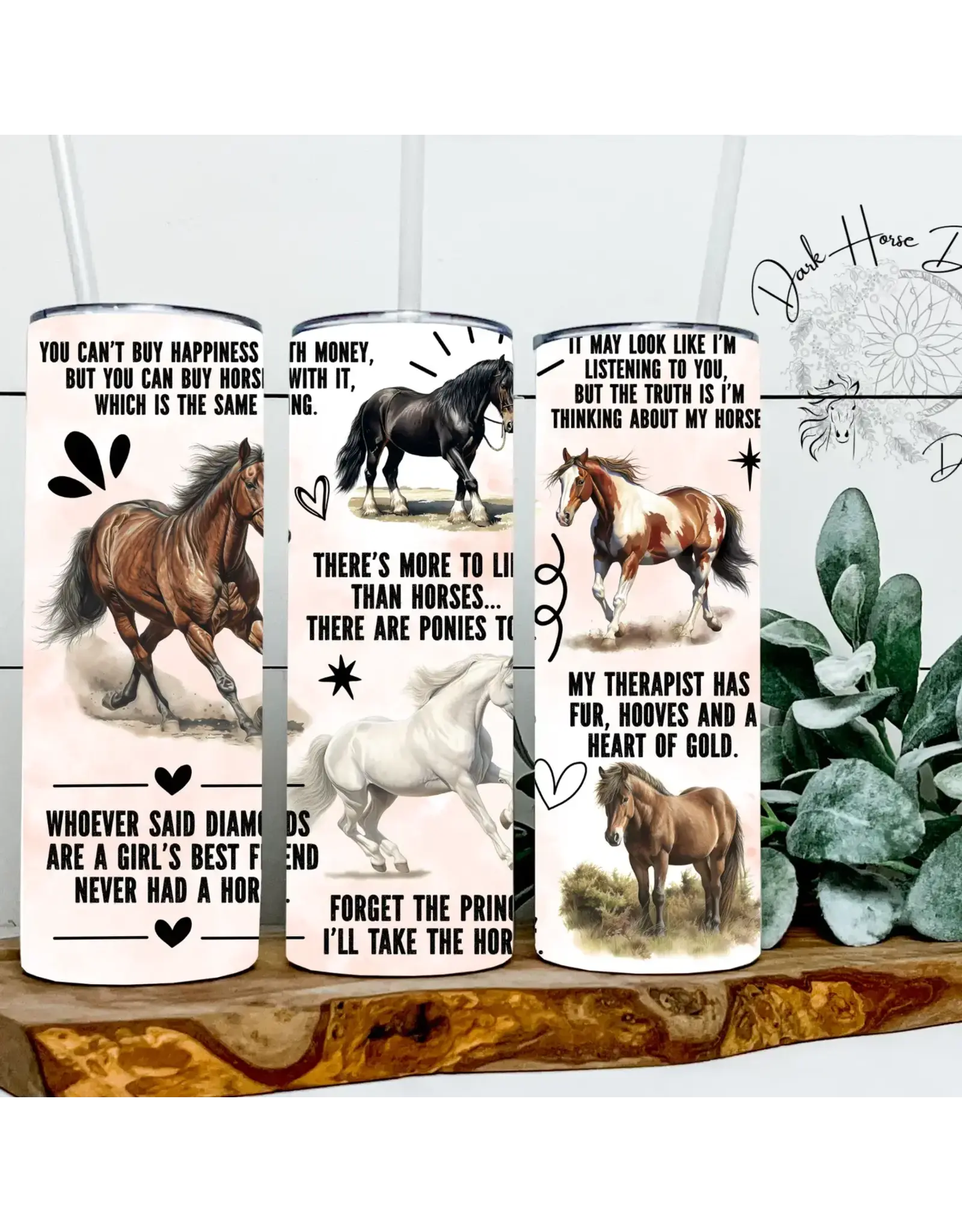 Dark Horse Dream Designs Just Buy the Pony - Horse- Funny Sayings- Tumbler