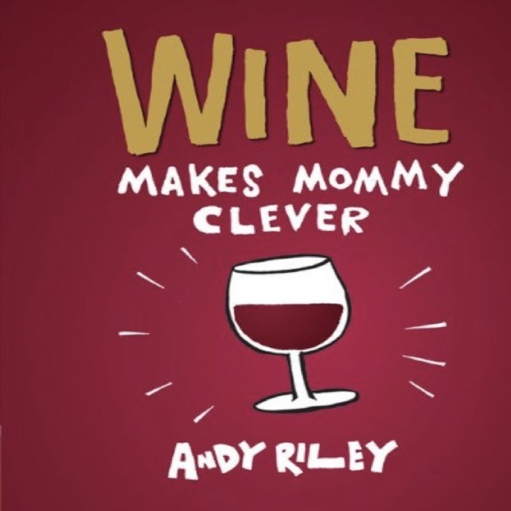 Book - Wine Makes Mommy Clever