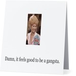 Bad Annie’s Card #041 - Damn It Feels Good To Be A Gangsta