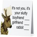 Bad Annie’s Card #078 - Its Not You Its Your Slutty Rabbit