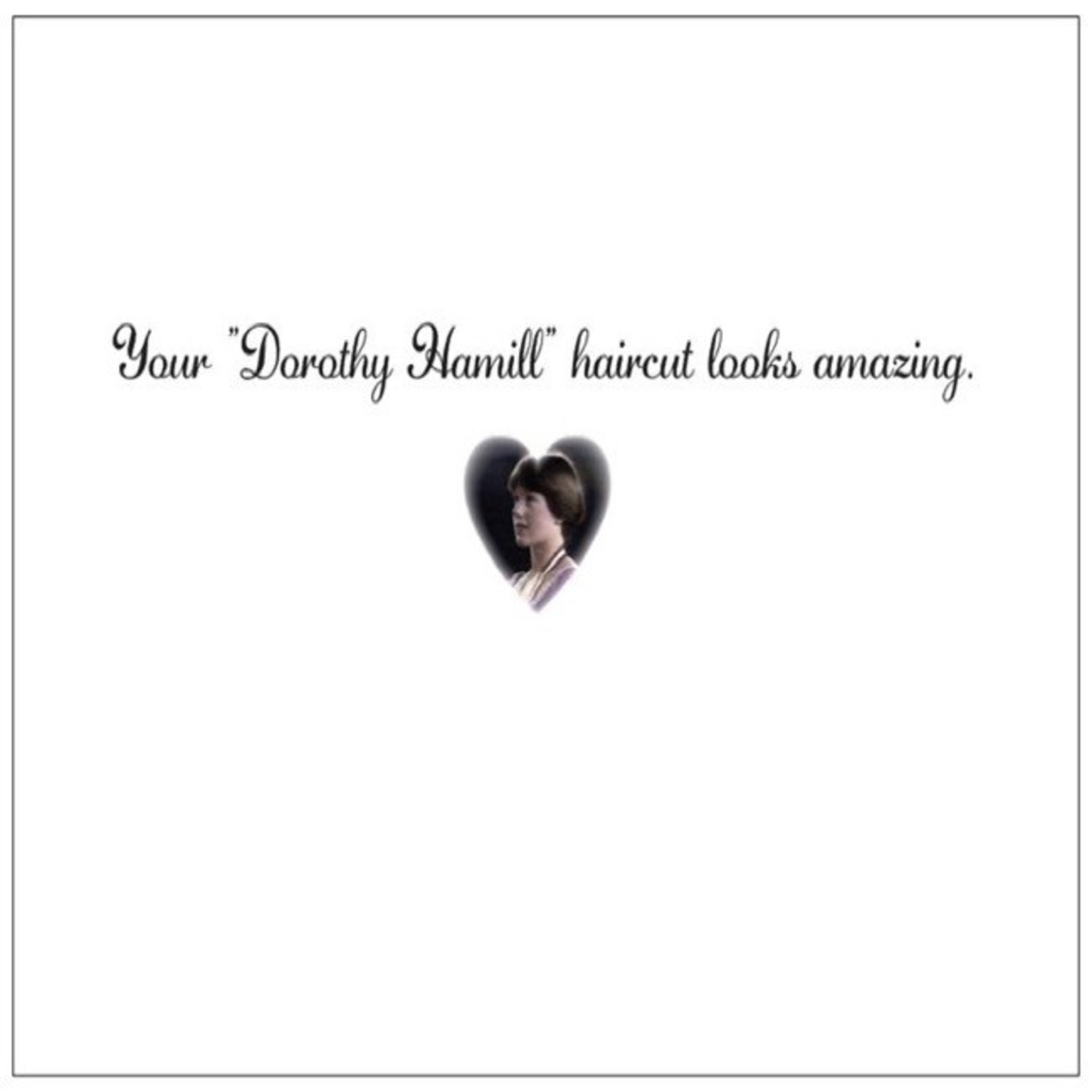 Bad Annie’s Card #063 - I Don’t Care What Anybody Says … Dorothy Hamill Haircut