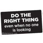 Sticker - Do The Right Thing Even When No One Is Looking