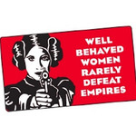 Sticker - Well Behaved Women Rarely Defeat Empires