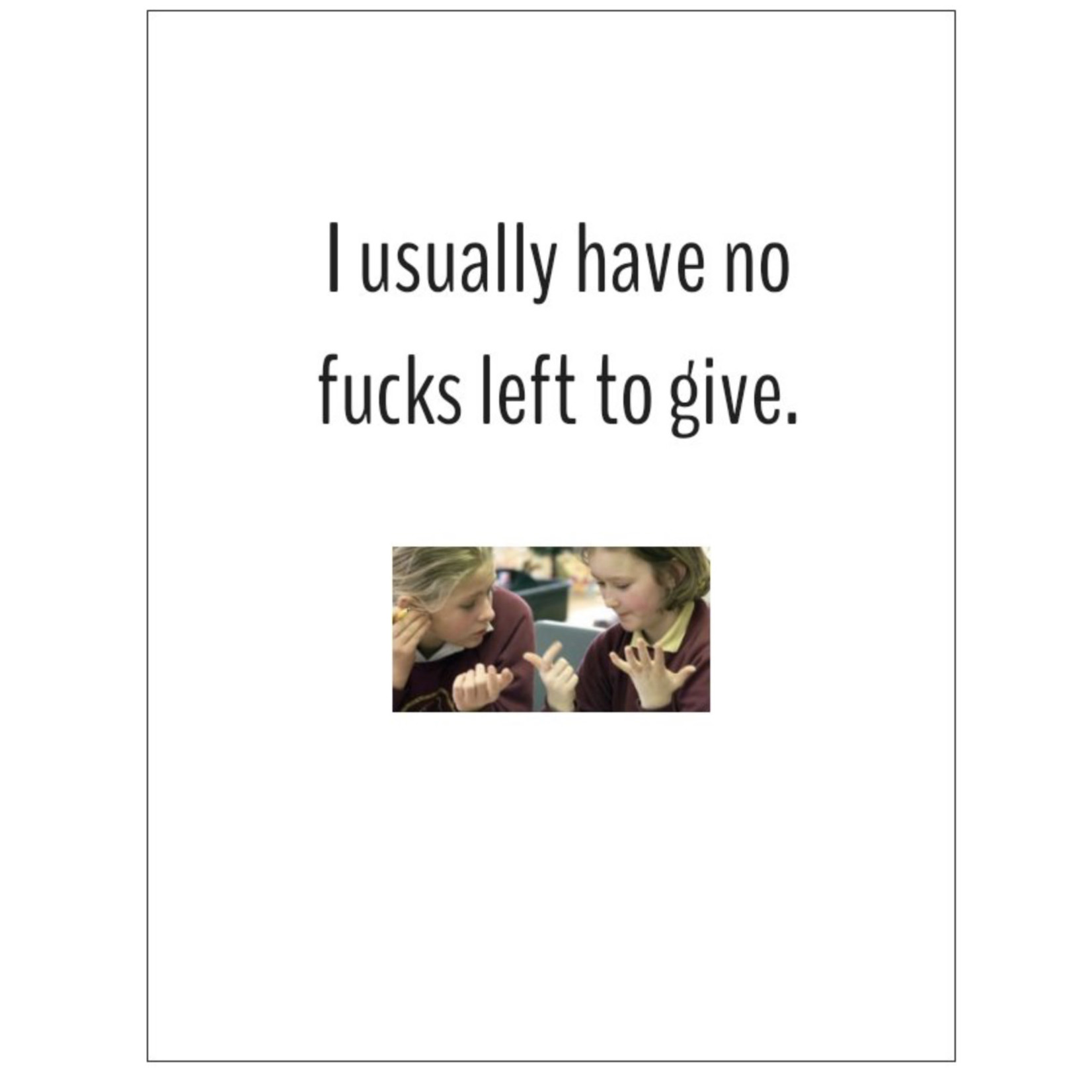 Bad Annie’s Card #206 - I Usually Have No Fucks Left To Give. Happy Birthday