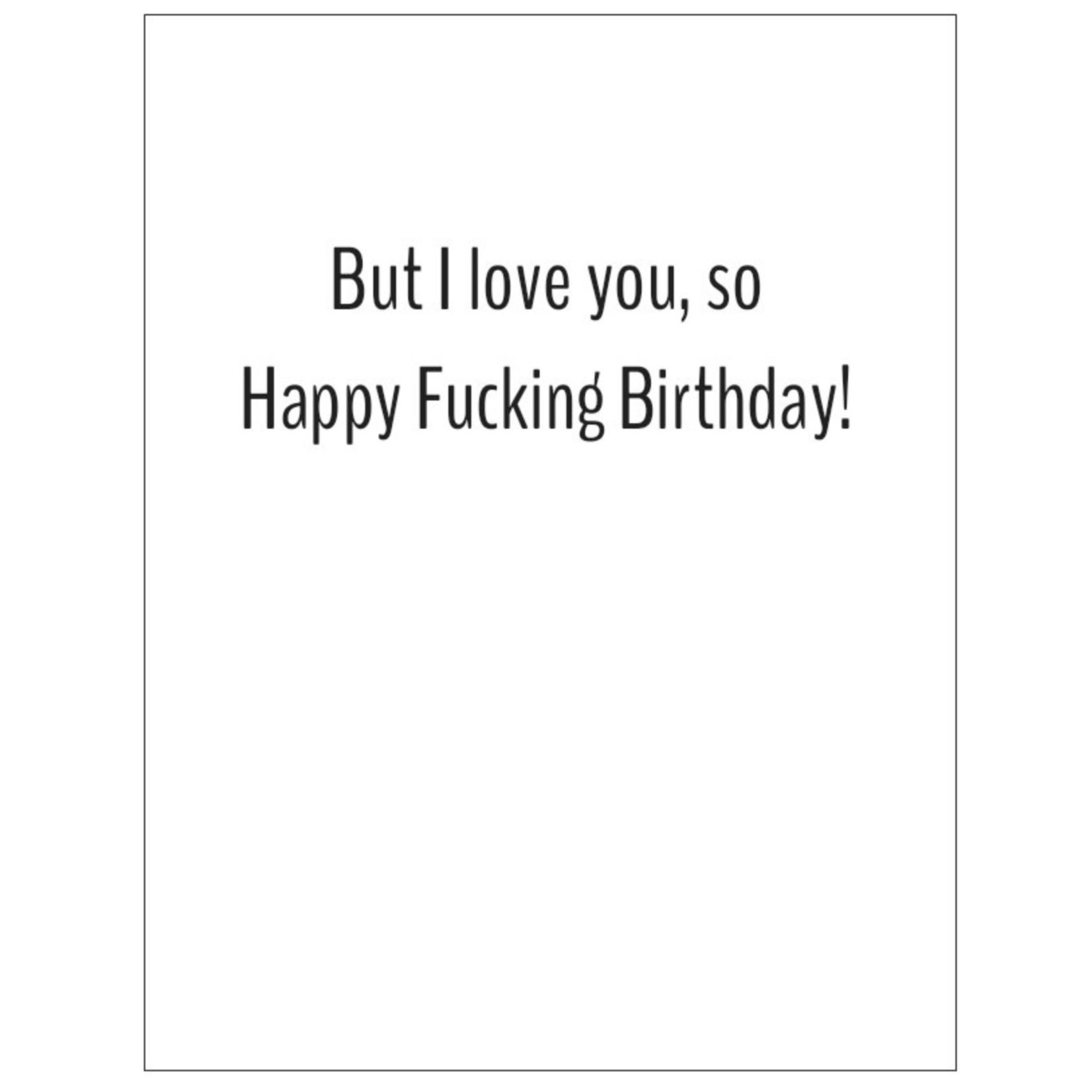 Bad Annie’s Card #206 - I Usually Have No Fucks Left To Give. Happy Birthday