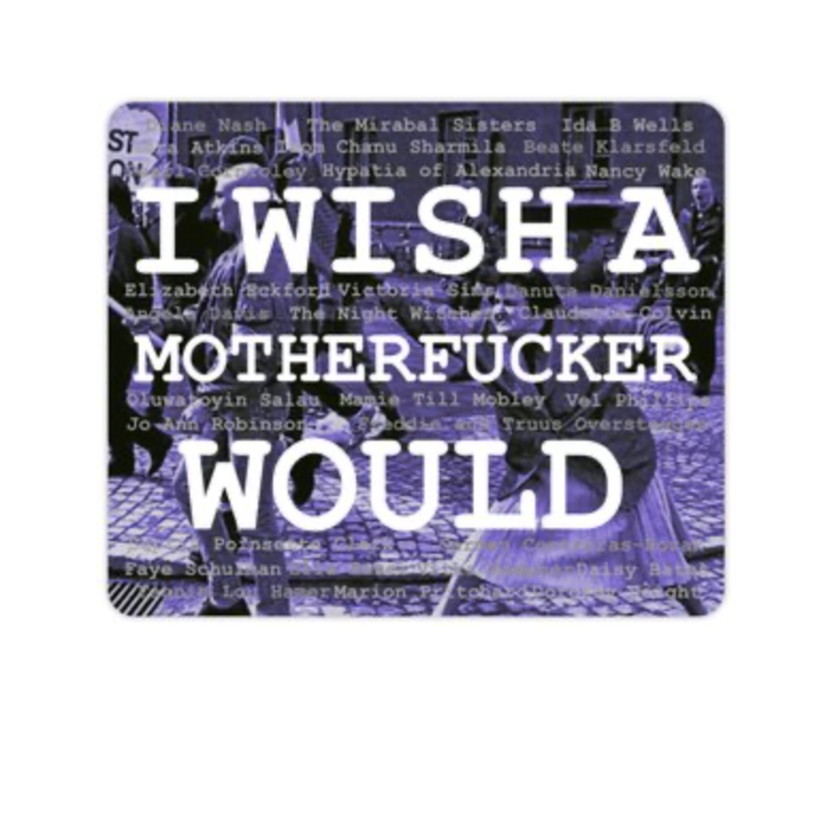 Bad Annie’s Sticker - I Wish A Motherfucker Would (Purple Bad Annie's Version)