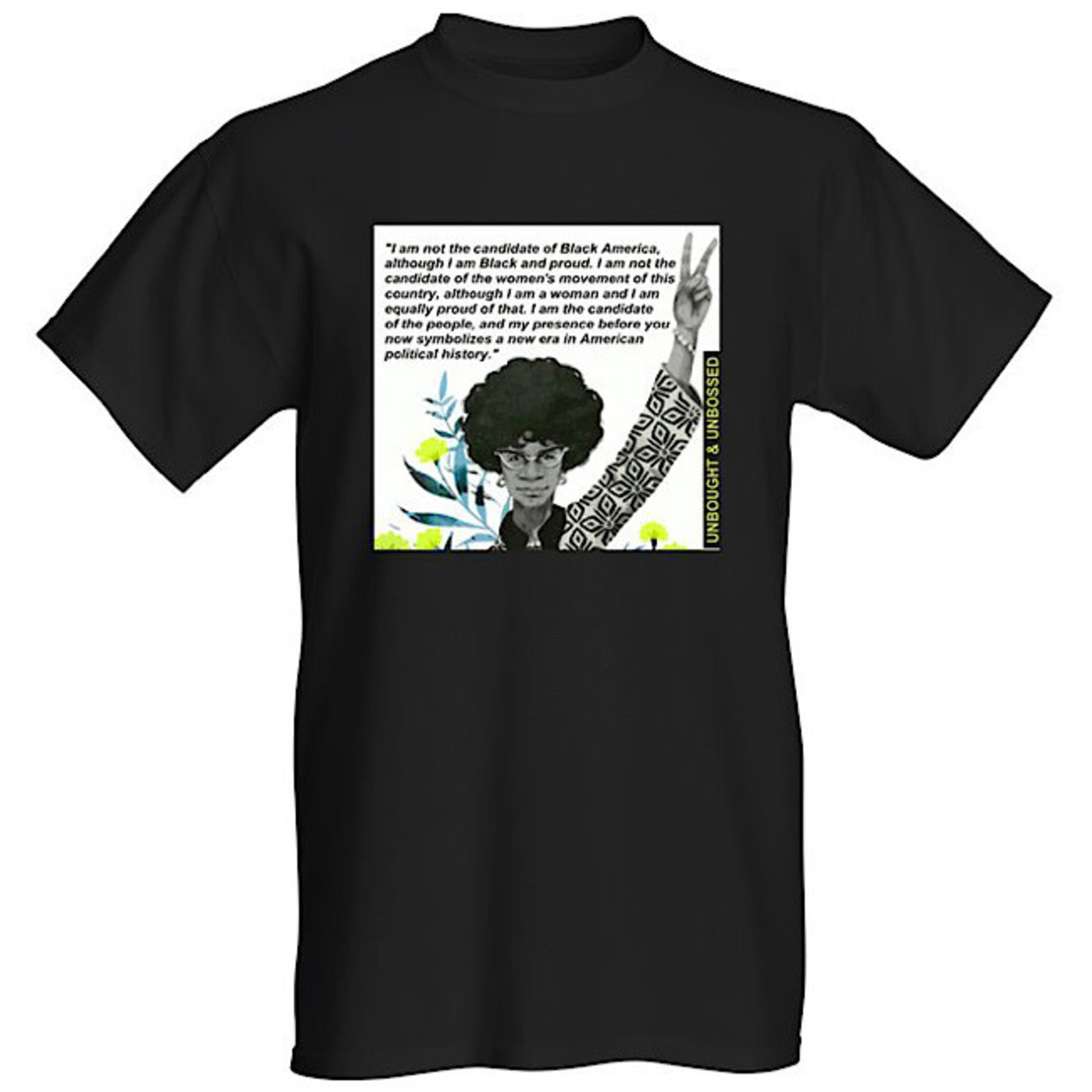 Bad Annie’s T-Shirt - New Era In American Political History - Shirley Chisholm