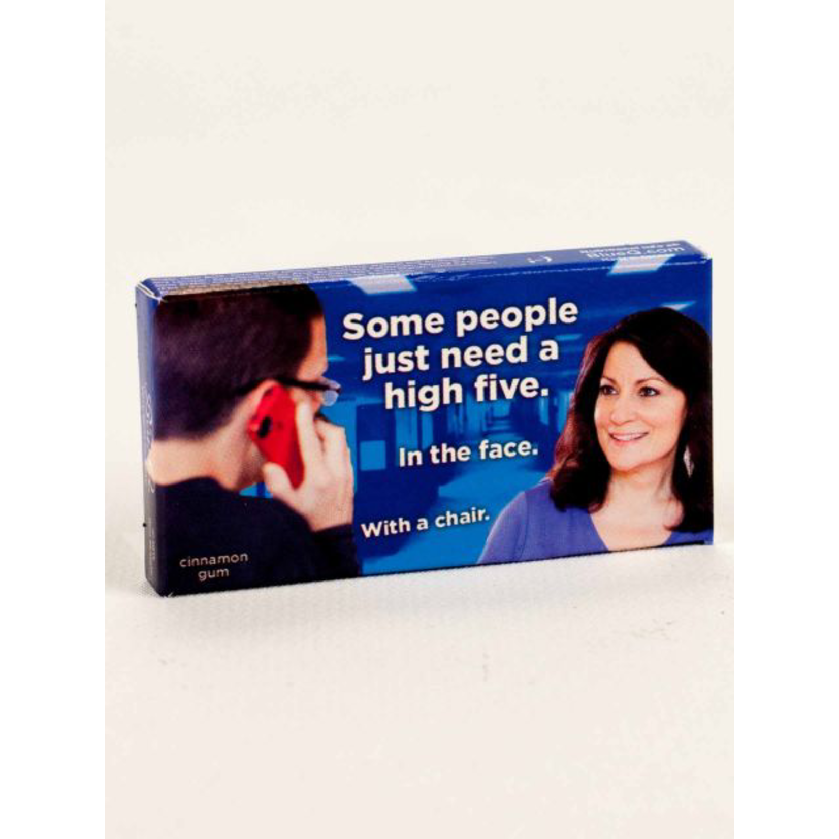 Gum - Some People Just Need A High Five In The Face With A Chair