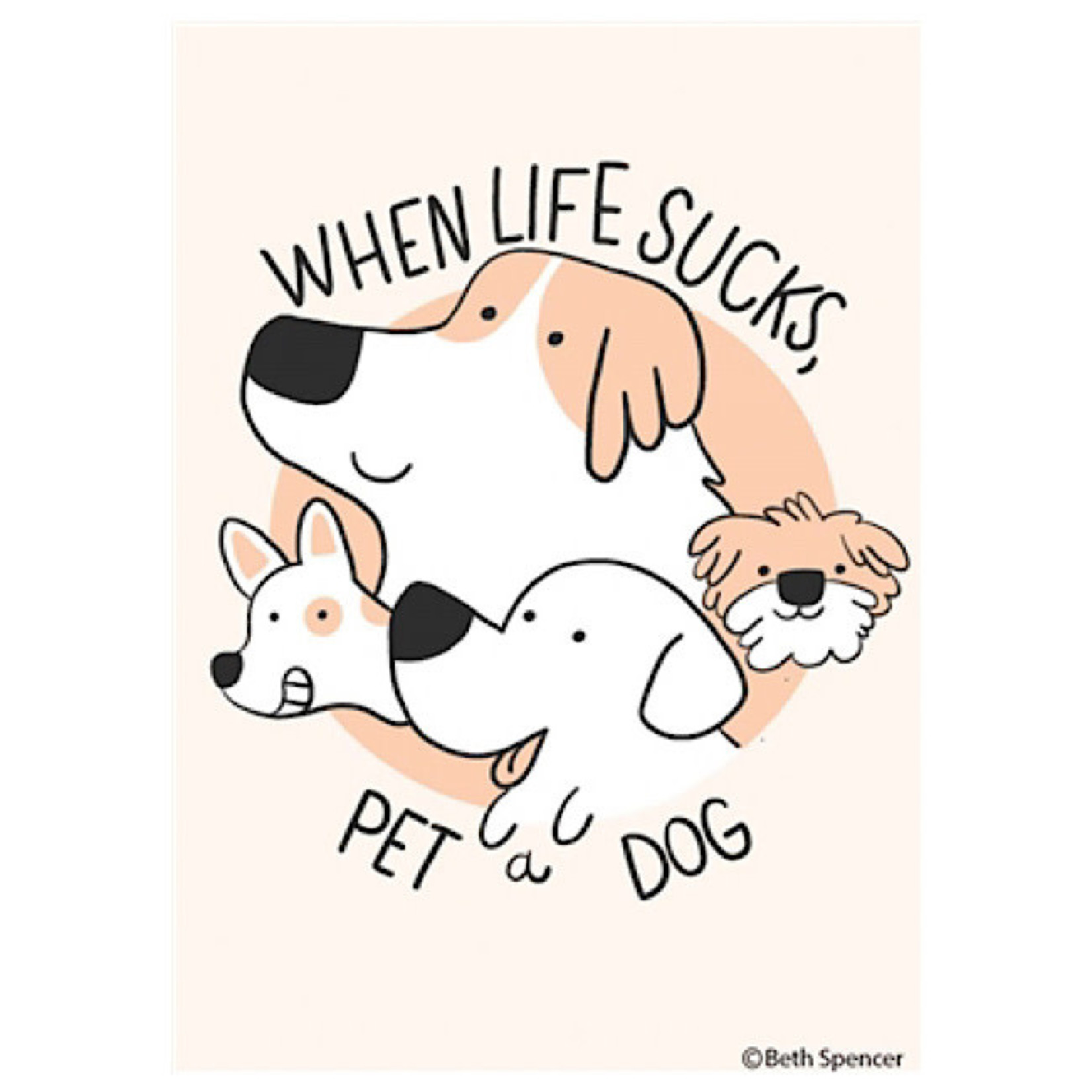 Magnet - When Life Sucks, Pet A Dog