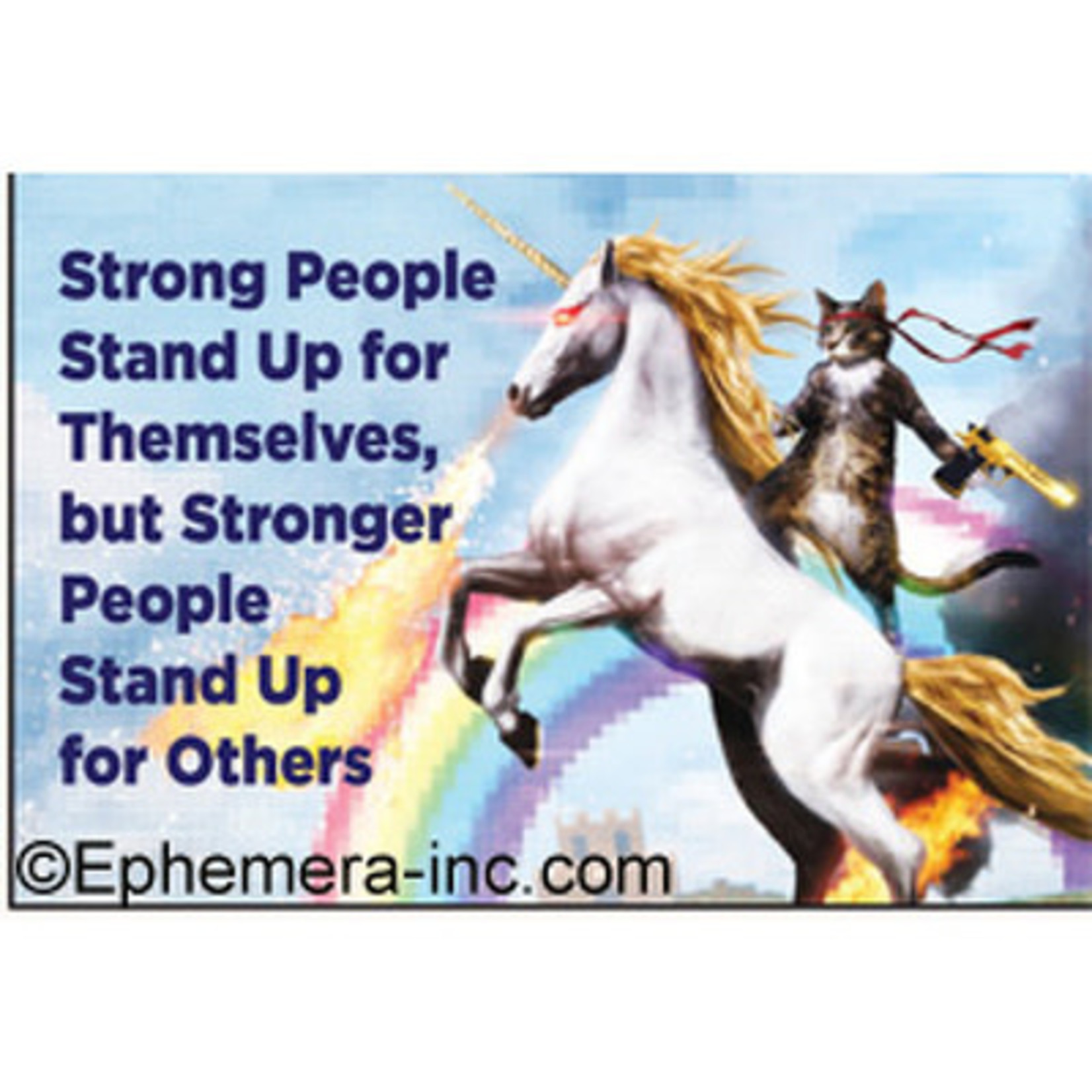 Magnet - Strong People Stand Up For Themselves, But Stronger People Stand Up For Others