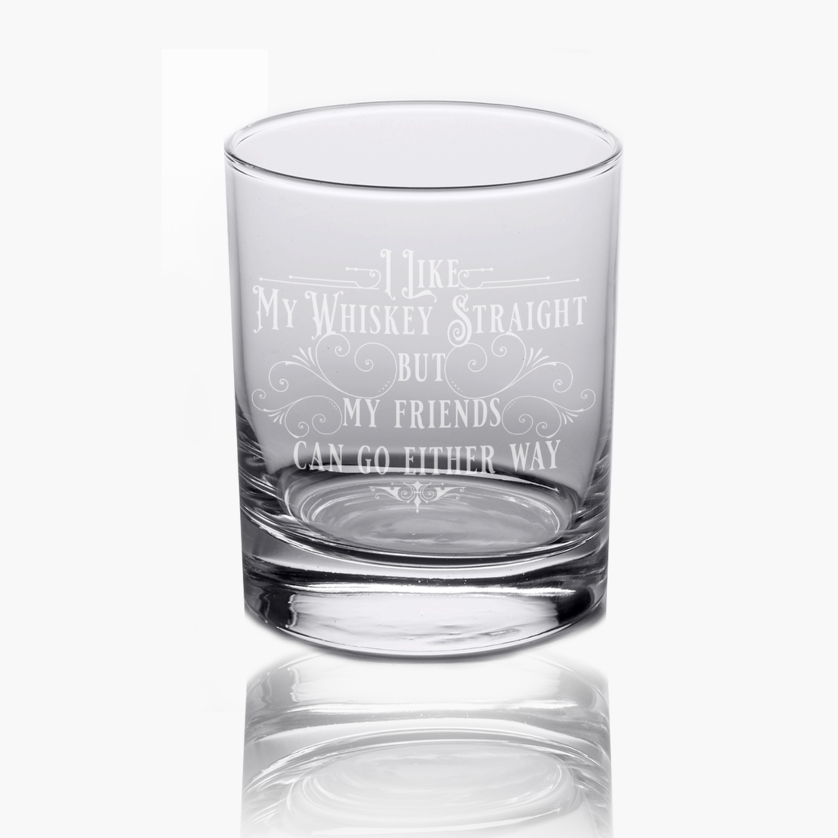 Rocks Glass - I Like My Whiskey Straight But My Friends