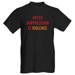 Bad Annie’s T-Shirt - Voter Suppression Is Violence